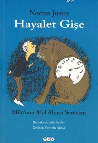 Hayalet Gişe; Milonun Akıl Almaz Serüveni | Norton Juster | Yapı Kredi