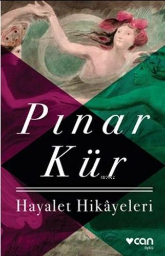 Hayalet Hikayeleri | Pınar Kür | Can Yayınları