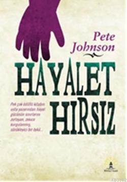 Hayalet Hırsız | Pete Johnson | Büyülü Fener Yayınları