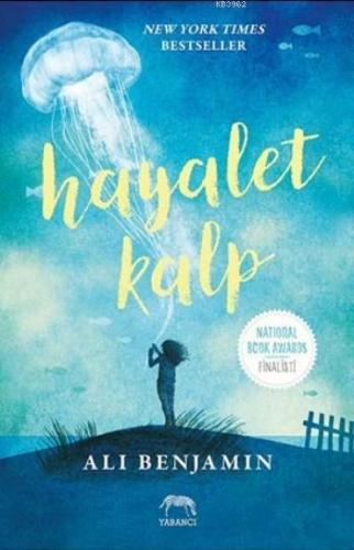 Hayalet Kalp (Ciltli) | Ali Benjamin | Yabancı Yayınları