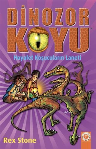 Hayalet Koşucuların Laneti - Dinozor Koyu 15 | Rex Stone | Artemis Yay