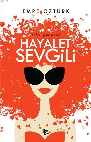 Hayalet Sevgili | Emre Öztürk | Halk Kitabevi