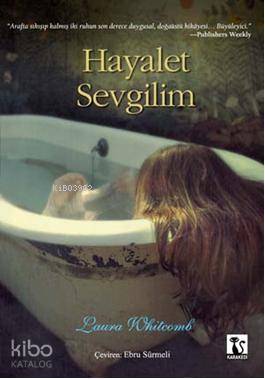 Hayalet Sevgilim | Laura Whitcomb | Karakedi Yayınları