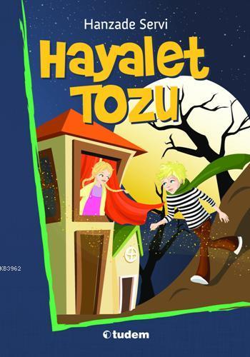 Hayalet Tozu | Hanzade Servi | Tudem Yayınları - Kültür