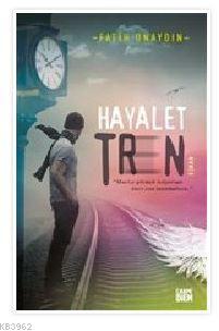 Hayalet Tren | Fatih Onaydın | Carpe Diem Kitap