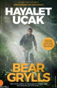 Hayalet Uçak | Bear Grylls | Portakal Kitap