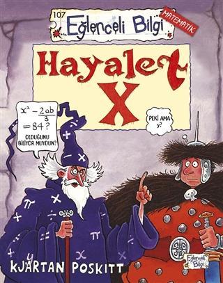 Hayalet X | Kjartan Poskitt | Eğlenceli Bilgi Yayınları