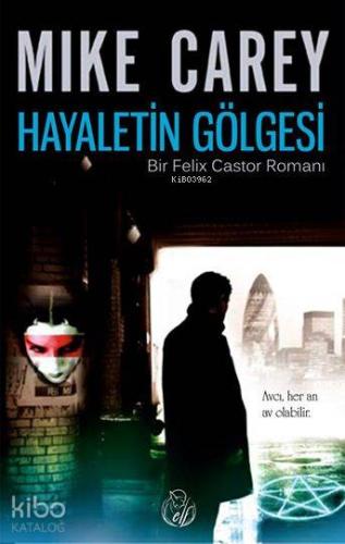 Hayaletin Gölgesi | Mike Carey | Elf Yayınları