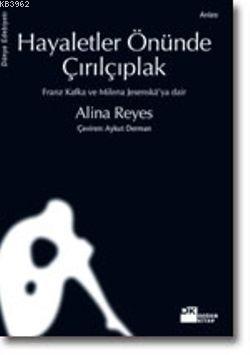 Hayaletler Önünde Çırılçıplak | Alina Reyes | Doğan Kitap