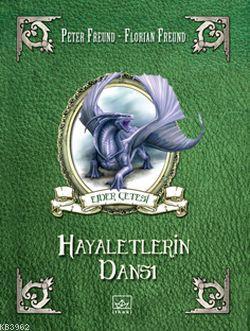 Hayaletlerin Dansı | Peter Freund Florian Freund | İthaki Yayınları