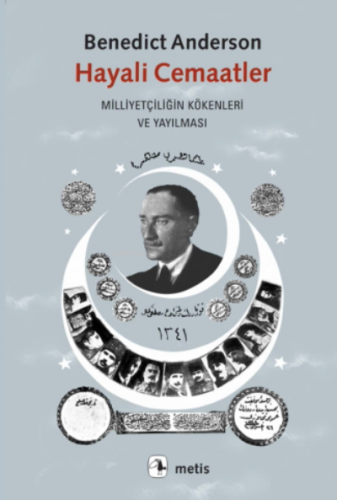 Hayali Cemaatler; Milliyetçiliğin Kökenleri ve Yayılması | Benedict An