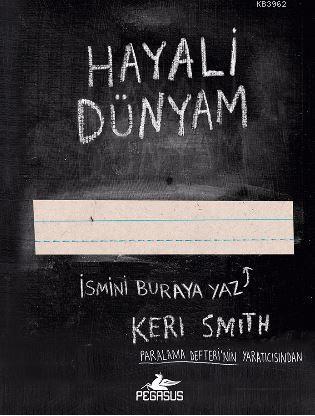 Hayali Dünyam | Keri Smith | Pegasus Yayıncılık