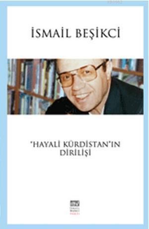 ''Hayali Kürdistan''ın Dirilişi | İsmail Beşikci | İBV İsmail Beşikci 