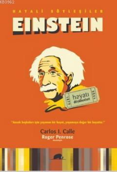 Hayali Söyleşiler: Einstein; Hayatı ve Düşünceleri 1879-1955 | Carlos 