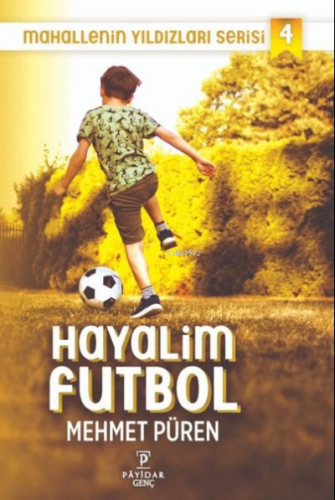 Hayalim Futbol - Mahallenin Yıldızları Serisi 4 | Mehmet Püren | Payid