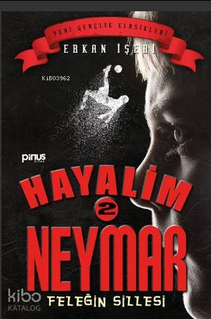 Hayalim Neymar 2 – Feleğin Sillesi | | Pinus Kitap