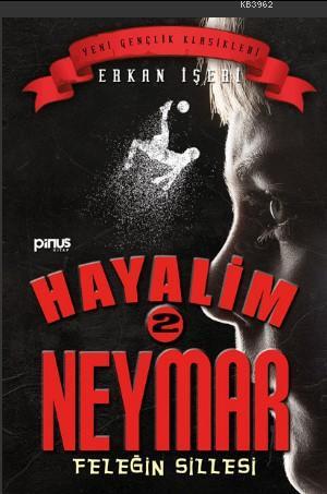 Hayalim Neymar 2 – Feleğin Sillesi | | Pinus Kitap