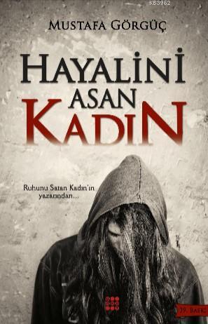 Hayalini Asan Kadın | Mustafa Görgüç | Dokuz Yayınları