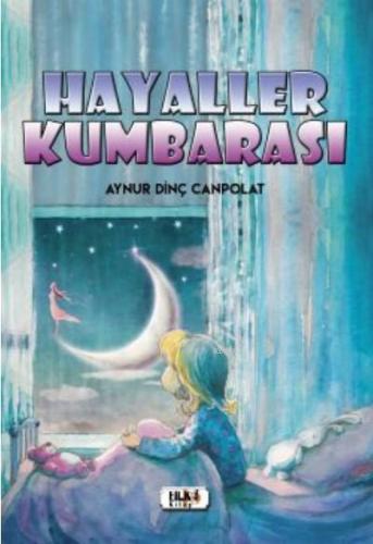 Hayaller Kumbarası | Aynur Dinç Canpolat | Tilki Kitap