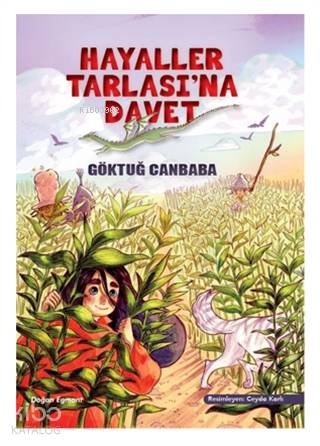 Hayaller Tarlası'na Davet | Göktuğ Canbaba | Doğan Egmont Yayıncılık