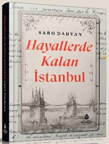 Hayallerde Kalan İstanbul | Saro Dadyan | İBB Yayınları