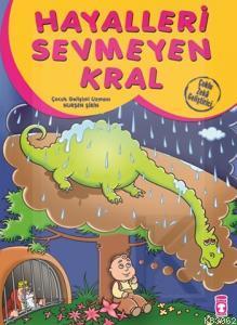 Hayalleri Sevmeyen Kral | Nusret Şirin | Timaş Çocuk