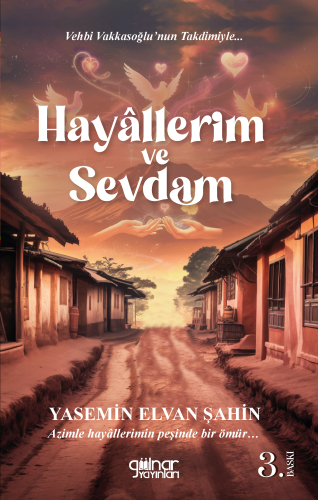 Hayâllerim ve Sevdam | Yasemin Elvan Şahin | Gülnar Yayınları