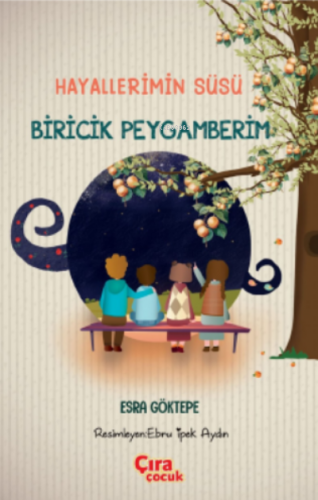 Hayallerimin Süsü Biricik Peygamberim | Esra Göktepe | Çıra Çocuk