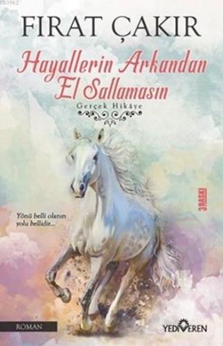 Hayallerin Arkandan El Sallamasın | Fırat Çakır | Yediveren Yayınları