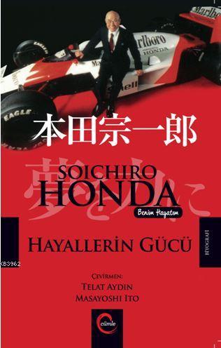 Hayallerin Gücü Soıchıro Honda | | Cümle Yayıncılık