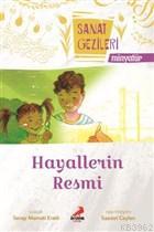 Hayallerin Resmi - Minyatür - Sanat Gezileri | Serap Mamati Eratlı | E