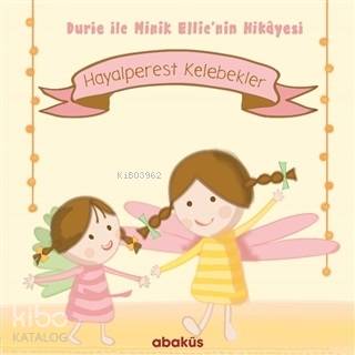 Hayalperest Kelebekler - Durie ile Minik Ellie'nin Hikayesi | Selin Ba