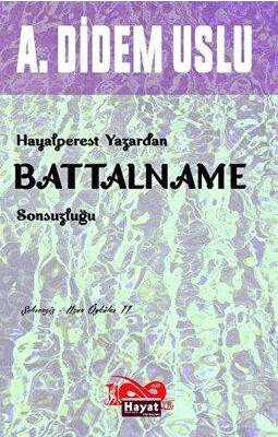 Hayalperest Yazardan Battalname Sonsuzluğu | A. Didem Uslu | Hayat Özl