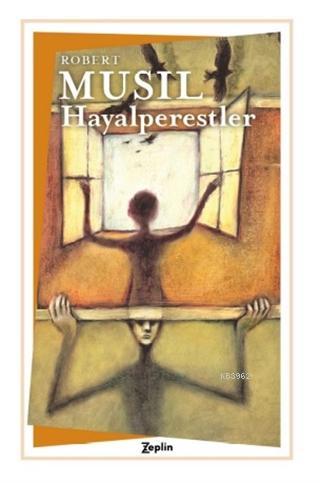 Hayalperestler | Robert Musil | Zeplin Kitap