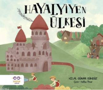 Hayalyiyen Ülkesi | Hilal Günar Gündüz | Cezve Çocuk