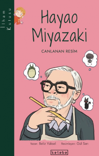 Hayao Miyazaki | Beliz Yüksel | Ketebe Çocuk