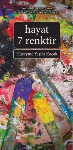 Hayat 7 Renktir | Hüzeyme Yeşim Koçak | Romantik Kitap Yayınları