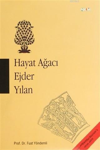 Hayat Ağacı Ejder Yılan | Fuat Yöndemli | Nüve Kültür Merkezi