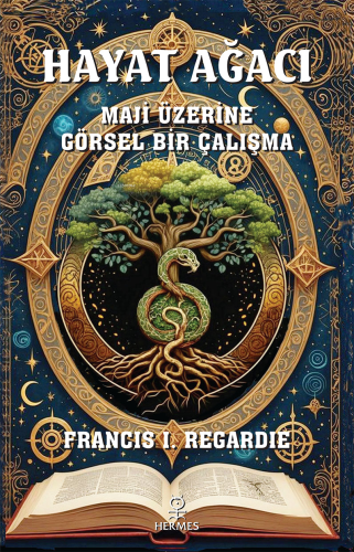 Hayat Ağacı ;Maji Üzerine Görsel Bir Çalışma | Francis Israel Regardie