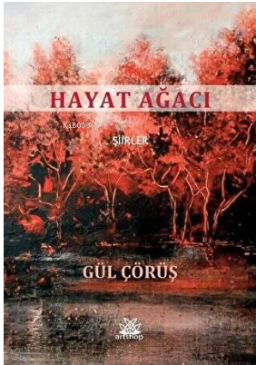 Hayat Ağacı | Gül Çörüş | Artshop Yayıncılık