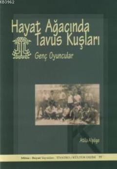 Hayat Ağacında Tavus Kuşları; Genç Oyuncular | Atila Alpöge | Mitos Bo