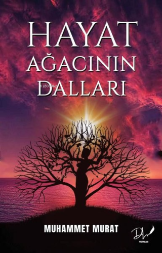 Hayat Ağacının Dalları | Muhammet Murat | Dls Yayınları