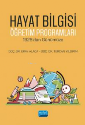 Hayat Bilgisi Öğretim Programları - 1926’dan Günümüze | Eray Alaca | N