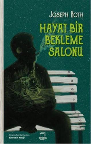 Hayat Bir Bekleme Salonu | Joseph Roth | Dedalus Kitap