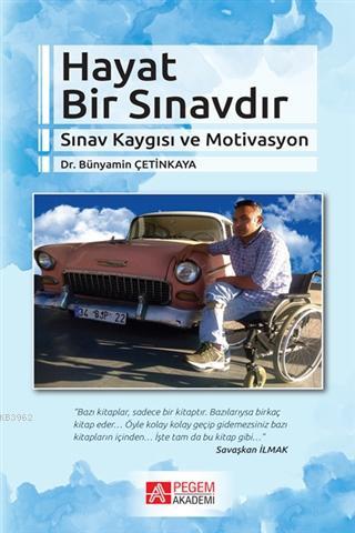 Hayat Bir Sınavdır; Sınav Kaygısı ve Motivasyon | Bünyamin Çetinkaya |