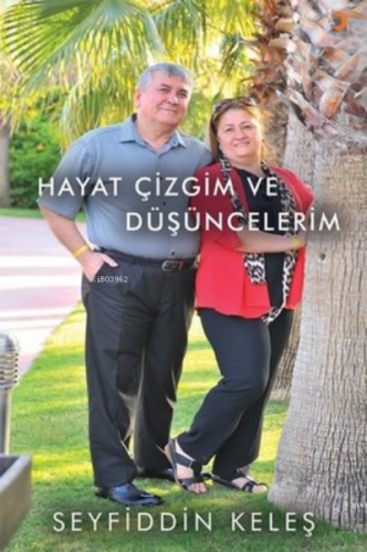 Hayat Çizgim ve Düşüncelerim | Seyfiddin Keleş | Cinius Yayınları