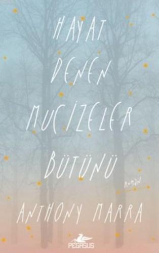 Hayat Denen Mucizeler Bütünü | Anthony Marra | Pegasus Yayıncılık