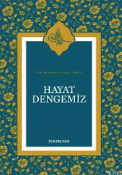 Hayat Dengemiz | S. Muhammed Saki Erol | Semerkand Yayınları