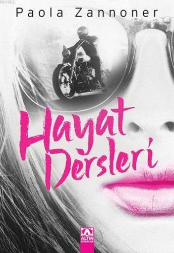 Hayat Dersleri | Paola Zannoner | Altın Kitaplar