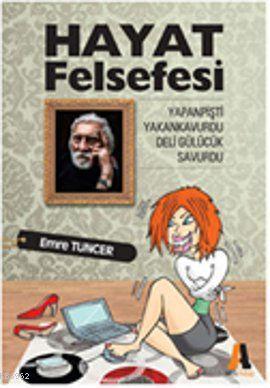 Hayat Felsefesi | Emre Tuncer | Akis Kitap